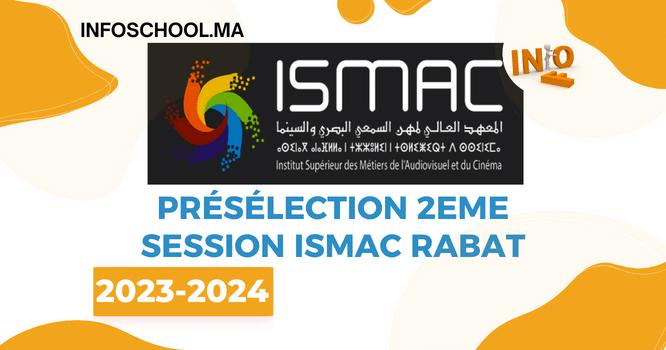Preselection 2ème Session ISMAC Rabat 2023-2024