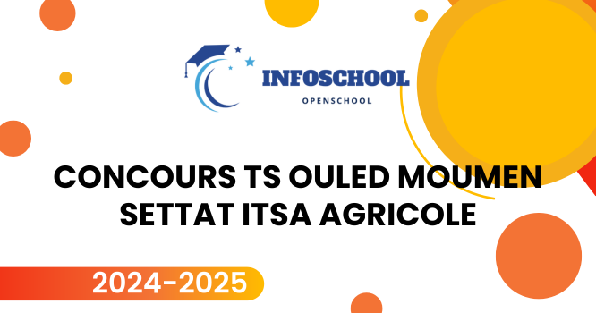 Concours TS Ouled Moumen Settat ITSA Agricole 2024-2025