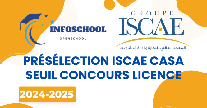 Présélection ISCAE Casa Seuil Concours licence 2024