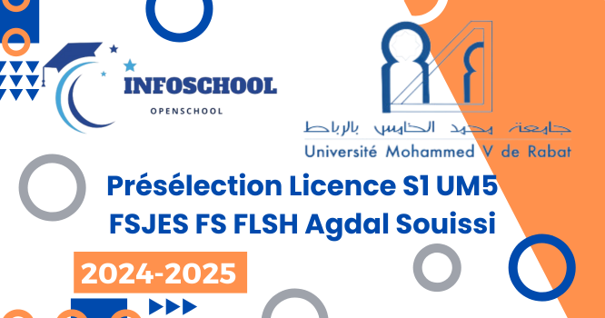 Présélection Licence S1 UM5 FSJES FS FLSH Agdal Souissi 2024-2025