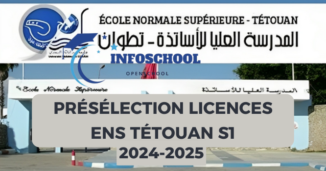 Présélection Licences ENS Tétouan S1 2024-2025