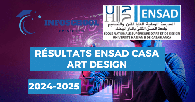 Résultats ENSAD Casa Art Design 2024-2025